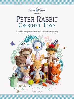 cover image of Peter Rabbit<sup>TM</sup> Crochet Toys